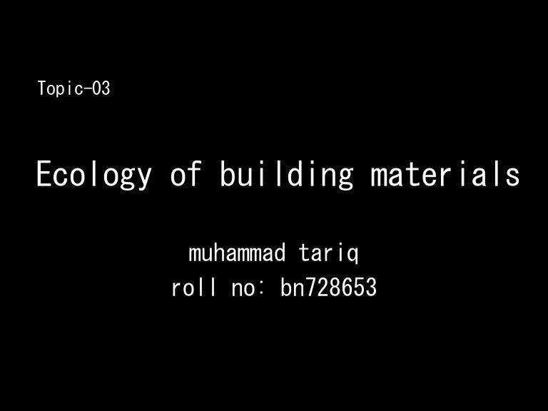 Ecology of Building Materials